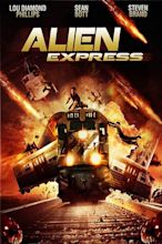 Alien Express (2005) - Rotten Tomatoes