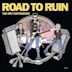 Road to Ruin