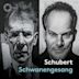 Schubert: Schwanengesang