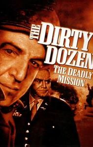 The Dirty Dozen: The Deadly Mission