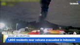 Volcano Eruption in Indonesia Forces 1,800 Nearby Residents To Evacuate - TaiwanPlus News