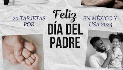 20 tarjetas por Feliz Día del Padre en México y USA 2024 Online gratis para compartir este 16 de junio