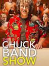 The Chuck Band Show