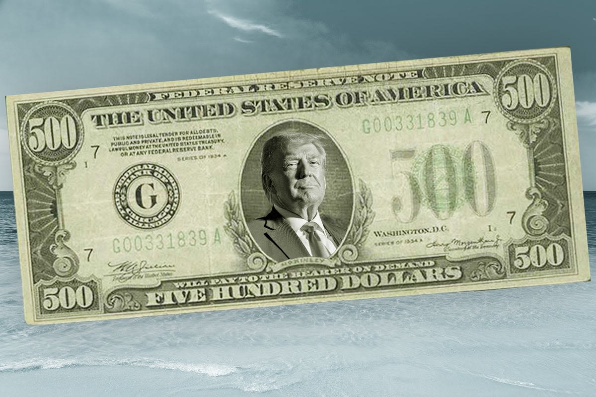 First the oceans, now the money...Republicans want to see Trump’s face on the $500 bill