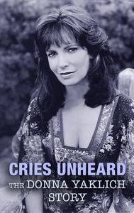 Cries Unheard: The Donna Yaklich Story