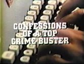 Confessions of a Top Crime Buster