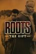 Roots – Das Geschenk der Freiheit