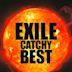 EXILE CATCHY BE...