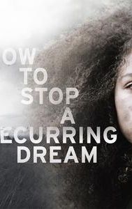 How to Stop a Recurring Dream