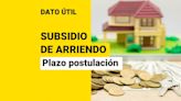 Subsidio de Arriendo: ¿Hasta cuándo se puede postular?