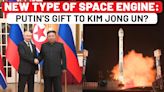 Putin Gifts New Type Of Space Engine To Kim Jong Un? West Panics Over North Korea Spy Satellite Move