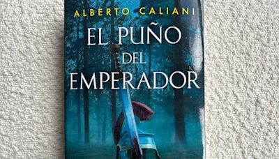 Descubre el vertiginoso thriller histórico ‘El puño del emperador’ de Alberto Caliani”