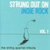 Strung Out On Indie Rock, Vol. 1: The String Quartet Tribute