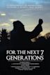 For the Next 7 Generations