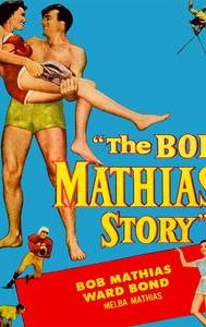 The Bob Mathias Story