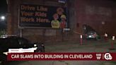 Car crashes into building in Cleveland near sign encouraging drivers to be safe