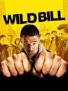 Wild Bill – Vom Leben beschissen!