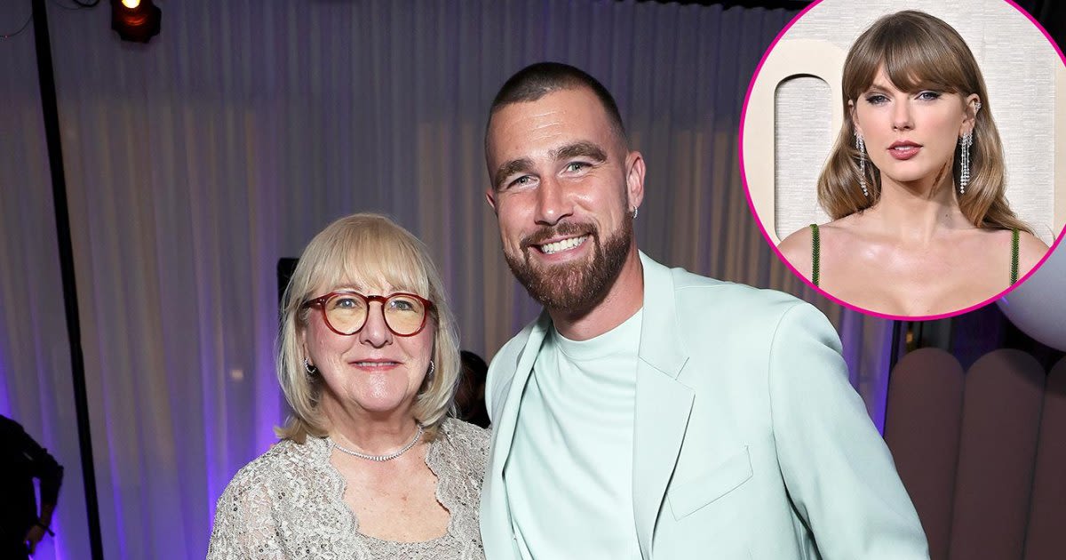 Donna Kelce Explains Travis Kelce, Taylor Swift's Shared Qualities