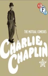 Charlie Chaplin: The Mutual Comedies