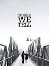 Stories We Tell