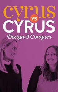 Cyrus vs. Cyrus: Design and Conquer