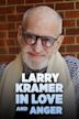 Larry Kramer: Liebe und Wut