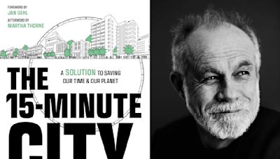 'The 15-Minute City': Author Carlos Moreno makes case for his idea in new book