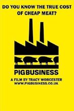 ‎Pig Business (2009) • Reviews, film + cast • Letterboxd