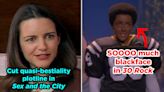 18 Scenes From TV Shows And Movies That Were So Problematic, They Needed To Be Cut Entirely