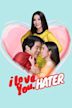 I Love You, Hater