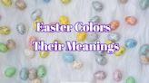 Pretty, Holy Hues! Easter Colors and Their Meanings Explained