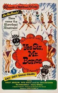 Yes Sir, Mr. Bones