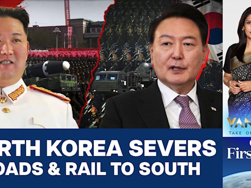 North Korea Severs Road & Rail Lines to South After Kim's Latest Threat |