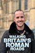 Walking Britain's Roman Roads