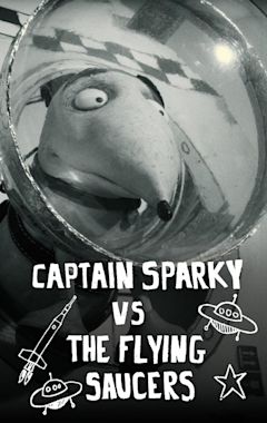 Captain Sparky vs. the Flying Saucers