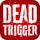 Dead Trigger