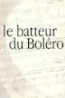 Le batteur du Boléro