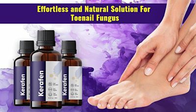 Kerafen Reviews-Can Kerafen Eliminate Toenail Fungus?