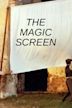 The Magic Screen