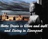 Bette Davis Is Alive and Well and Living in Liverpool - IMDb