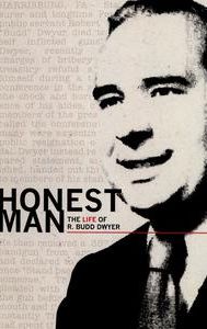 Honest Man: The Life of R. Budd Dwyer