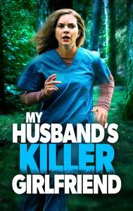 My Husband's Killer Girlfriend