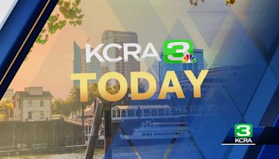 KCRA Today: Top Northern California headlines for April 26