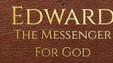 Edward Alfred Harris Releases New Book EDWARD MESSENGER FOR GOD