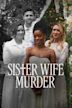 Sister Wife Murder