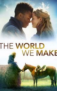 The World We Make