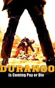 Durango Is Coming, Pay or Die