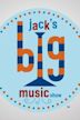 Jack's Big Music Show