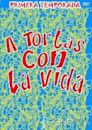 A tortas con la vida