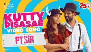 Kutty Pisasae song from PT Sir is out - News Today | First with the news